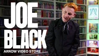 JOE BLACK | ARROW VIDEO STORE