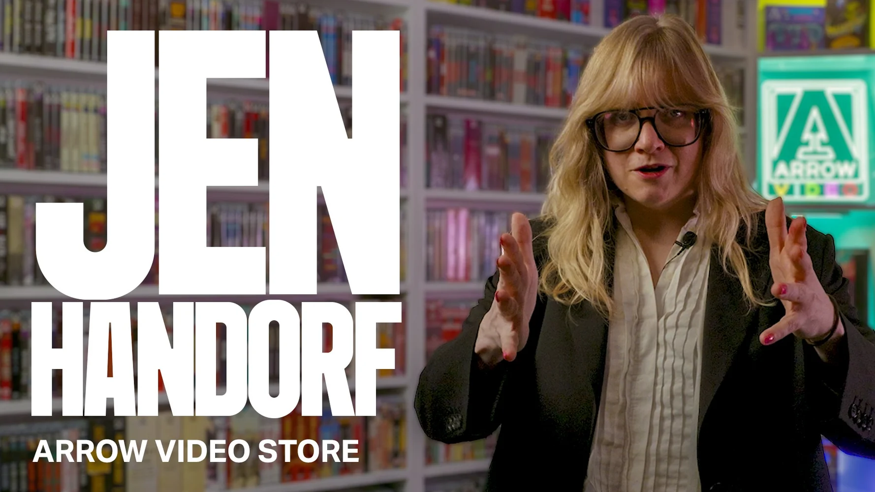 JEN HANDORF | ARROW VIDEO STORE